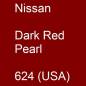 Preview: Nissan, Dark Red Pearl, 624 (USA).